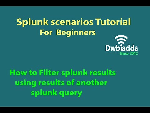 How to Filter splunk results using results of another splunk query | splunk scenarios tutorial