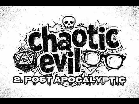 CHAOTIC EVIL: 2. Post Apocalyptic.
