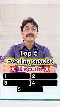 Top 5 Best Evening Snacks #EveningSnacks #NoBiscuits #DentalEducation