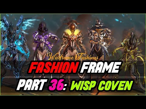 WISP COVEN SKIN | WISP Fashion Frame TennoGen 21 | Episode 36 [WARFRAME]