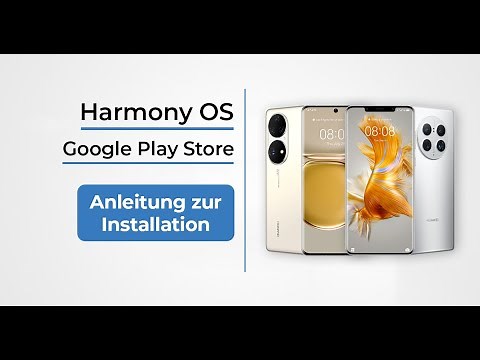 Google Playstore auf Huawei HarmonyOS installieren
