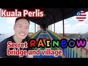 🇲🇾 Most colorful rainbow bridge and town in Malaysia and next to Langkawi island | Kuala Perlis |4K