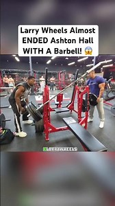 Larry Wheels Almost ENDED Ashton Hall WITH A Barbell! 😱 #larrywheels#shorts#gym#fyp