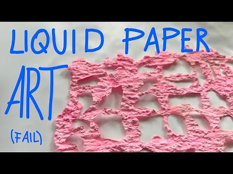 I am trying to make liquid paper and do pulp art with it