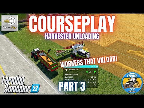 COURSEPLAY GUIDE - PART 3 - Farming Simulator 22