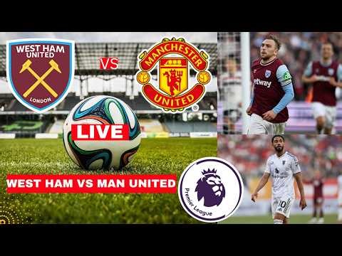 West Ham vs Manchester United Live Stream Premier League EPL Football Match Today Score Highlights