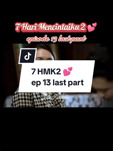 7 Hari Mencintaiku 2 💕 episode 13 last part #dramamalaysia #fyp #dramamelayu #AlAzkia #7harimencintaiku2