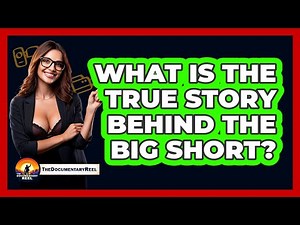 What Is The True Story Behind The Big Short?