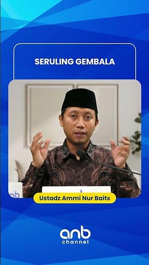 Seruling Gembala | Ustadz Ammi Nur Baits