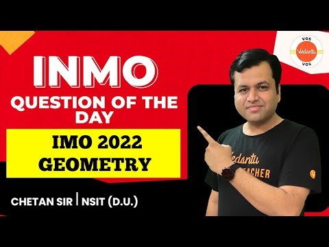IMO 2022 Geometry | INMO Question of the Day | INMO 2022-23 | Chetan Garg | VOS