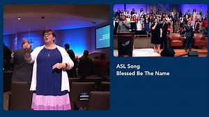 ASL Song Blessed Be The Name | Lancaster Baptist Church Deaf Ministry | Facebook