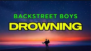 107K views · 3.3K reactions | Drowning - Backstreet Boys Greatest Hits Song (Song Lyrics) #drowning #backstreetboys #songlyrics #karaokelyrics #music #lyricsvideo #lyrics #songwithlyrics #lyricsversion #songs #boyrosekaraoke | BoyRose Karaoke | Facebook
