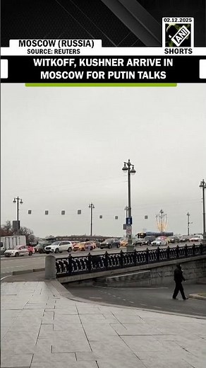 US Envoy Witkoff, Jared Kushner reach Moscow to explore path to end Ukraine war