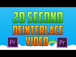 Premiere Pro CC : How to Deinterlace Video