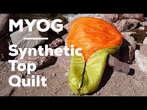 How To Make A Synthetic Top Quilt - DIY / MYOG