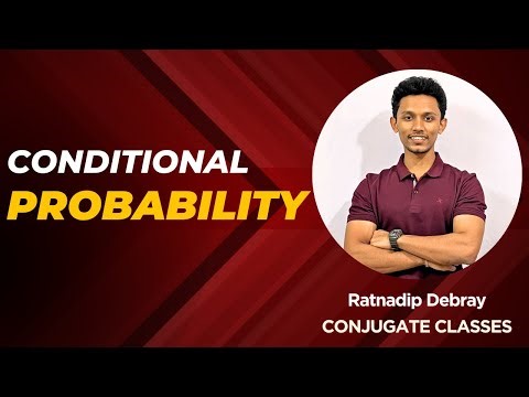 Conditional Probability | JEE/CBSE | Ratnadip Debray