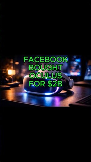 Facebook Bought Oculus for $2 Billion