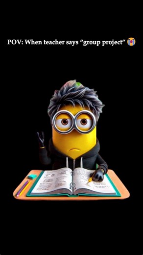 POV: When the Teacher Says Group Project 😭😂💛 | Minions Chaos Alert