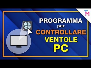 Come Controllare le Ventole del PC con un Programma su Windows 11 | TUTORIAL ITA [2022]