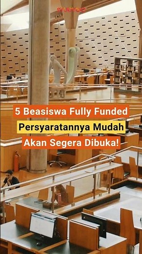 5 BEASISWA FULLY FUNDED YANG PERSYARATANNYA MUDAH! #infobeasiswa #beasiswaluarnegeri #beasiswa