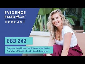Empowering Nurses and Parents with the Founder of Bundle Birth, ‪@sarahlavonne‬