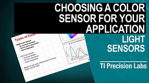 Choosing a color sensor for your application | Video | TI.com