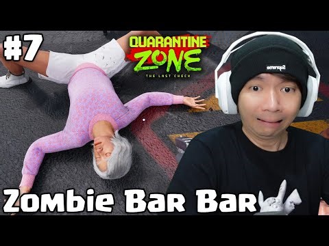 Zombienya Makin Bar Bar - Quarantine Zone Indonesia Part 7