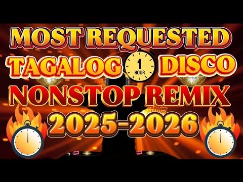 MOST REQUESTED DISCO TAGALOG 1 HOUR LOVE SONG'S NONSTOP REMIX 🔥2025-2026🔥