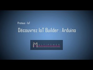 Proteus V8 - IoT Builder for Arduino [Multipower - Education & Pros]