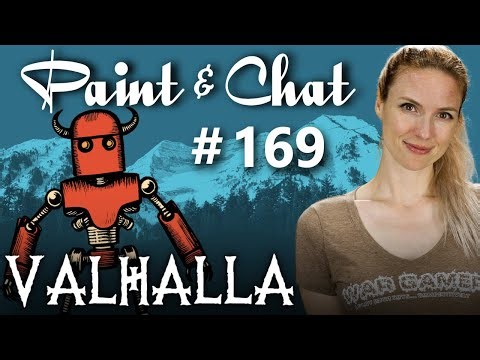 Paint & Chat: Episode #169 Valhalla 2026!