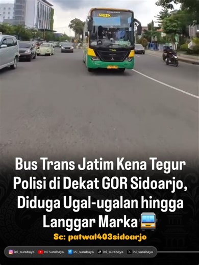 Bus Trans Jatim Kena Tegur Polisi di Dekat GOR Sidoarjo, Diduga Ugal-ugalan hingga Langgar Marka Sebuah bus Trans Jatim terlihat mendapat teguran dari polisi di kawasan dekat GOR Sidoarjo. Bus tersebut diduga melaju dengan cara ugal-ugalan hingga melanggar marka jalan sehingga sempat menarik perhatian pengguna jalan yang melintas di lokasi. Beberapa Pengguna juga mengaku kerap merasakan cara mengemudi yang cukup agresif dari sebagian sopir bus Trans Jatim. Keluhan terkait sopir yang dinilai terl