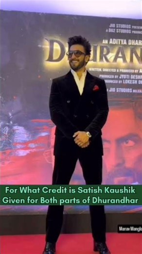 Why Aditya Dhar Credited Special Thanks to Satish Kaushik in Dhurandhar#satishkaushik#adityadhar
