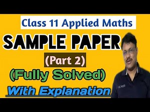sample paper class 11 applied maths part 2 fully solved with explanation gaur classes