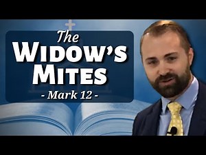 Mark 12 - The Widow's Mites (Sermon)