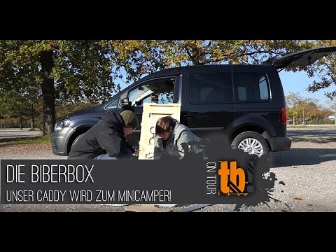 Die Biberbox - Unser VW Caddy wird zum Mini-Camper!