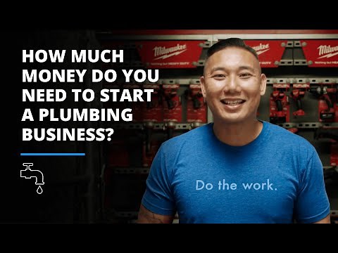 How Much Money Do You Need to Start a Plumbing Business?