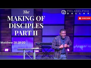 The Making of Disciples Part II - Pastor Brice Calais