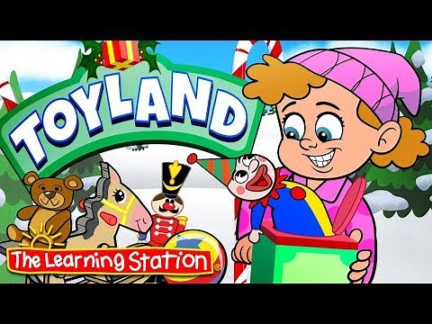 ToyLand 🎅 Kids Christmas Songs, Marching Toy Soldiers & Elves 🎅 The Learning Station Kids Songs