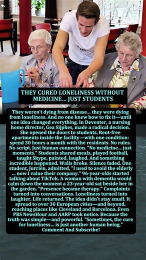 THEY CURED LONELINESS WITHOUT MEDICINE… JUST STUDENTS