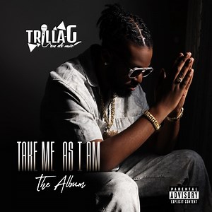 Take Me As I Am (feat. V'ghn) [Remix] - Trilla-G: Song Lyrics, Music Videos & Concerts