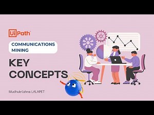 UiPath Communications Mining: Essential Concepts You Need to Know