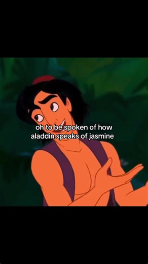 Aladdin Jasmine moments: why Aladdin speaks of Jasmine