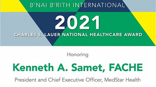 Congratulations to Kenneth A. Samet, President and CEO of MedStar Health, for earning our 2021 Charles S. Lauer National Healthcare Award! We applaud Kenneth's dedication to community service and outstanding leadership, most recently in helping MedStar Health navigate the most difficult parts of the #COVID19 pandemic. Learn about Ken's incredible achievements and our coveted #healthcare award: https://www.bnaibrith.org/healthcareaward.html Join us in honoring Ken for his enlightened leadership a