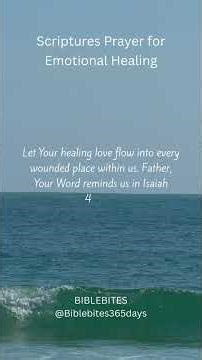 Scriptures Prayer for Emotional Healing#EmotionalHealing #ScripturesPrayer #HealingTheHeart