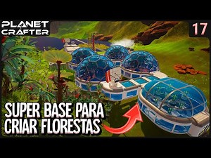 Super Base para criar florestas! SEMENTE SECRETA! - Planet Crafter