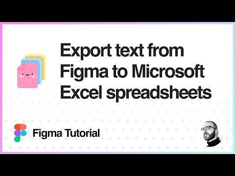 Figma Tutorial: Export Figma to Microsoft Excel .xlsx files