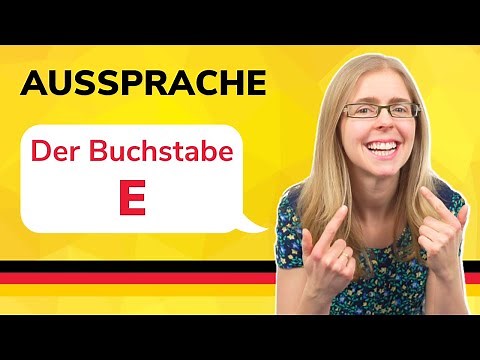 Pronunciation of the letter E in German - das deutsche E - German to go