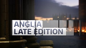 Catch up: Anglia Late Edition - politics in the East of England - Latest From ITV News