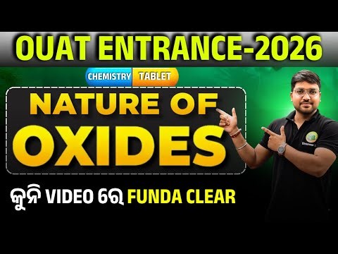 OUAT Entrance Exam 2026 | CHEMISTRY | NATURE OF OXIDES l CONCEPTS & MCQ #bidyasagarclasses #ouat2026