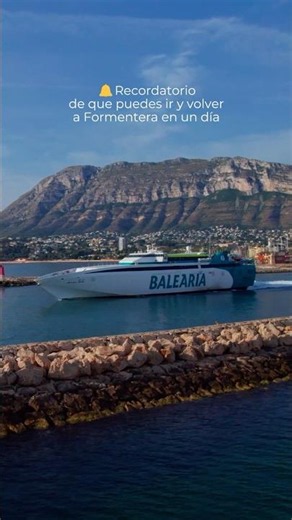 🛳️✨ Day trip a Formentera desde Dénia | Baleària